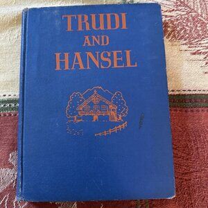 Trudi And Hansel, A Story Of The Austrian Tyrol (1st ed),‎ Averil